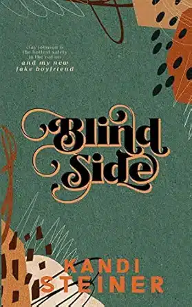Blind Side by Kandi Steiner 