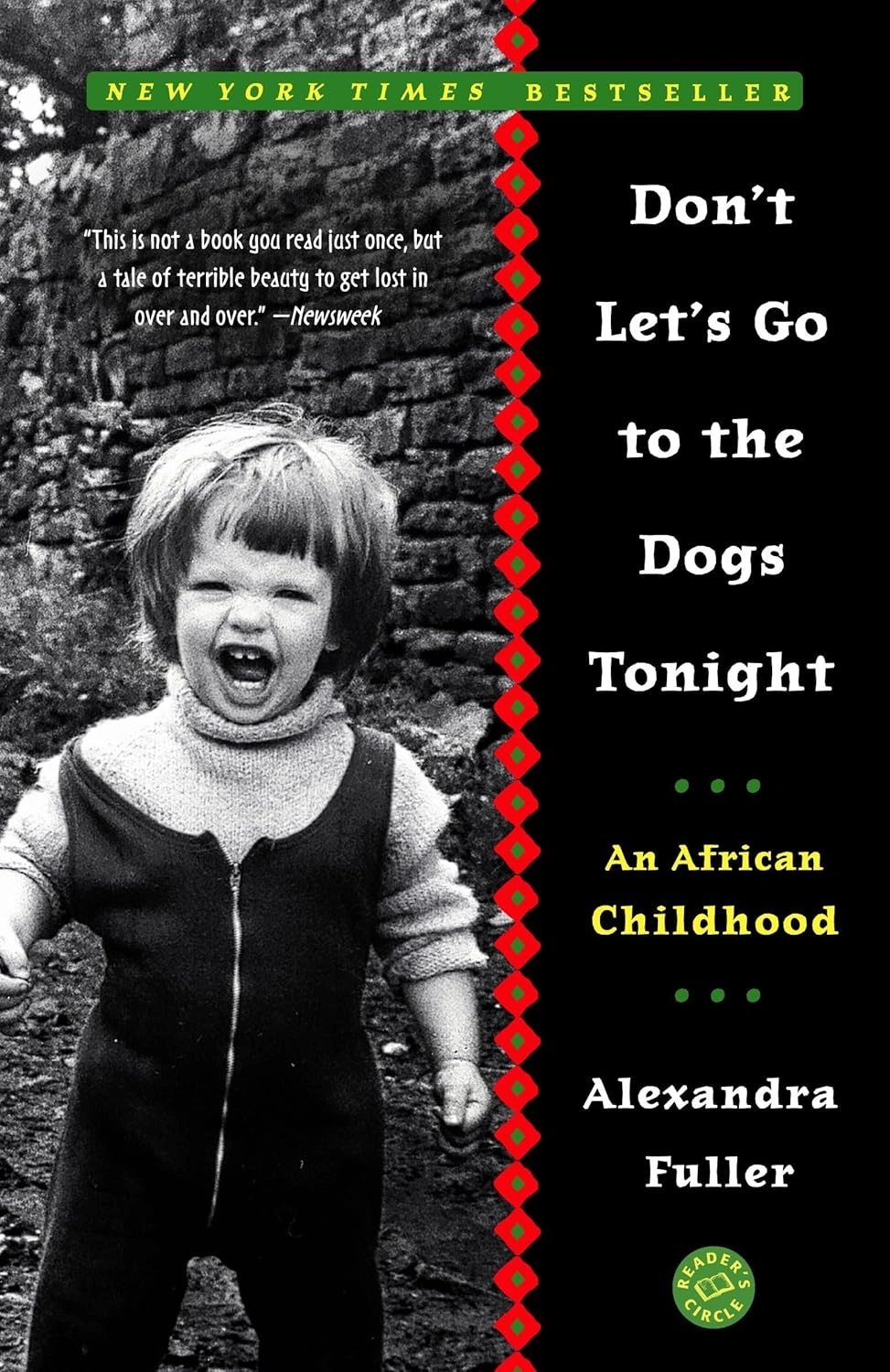 Don’t Let’s Go to The Dogs Tonight by Alexandra Fuller Don’t Let’s Go to The Dogs Tonight by Alexandra Fuller