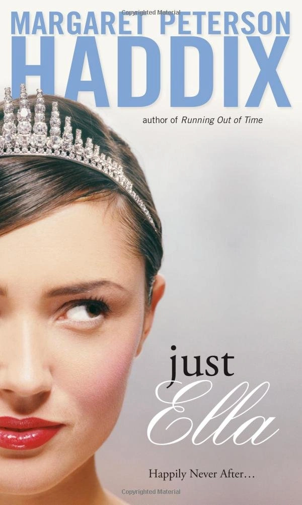 Just Ella by Margaret Peterson Haddix Just Ella by Margaret Peterson Haddix
