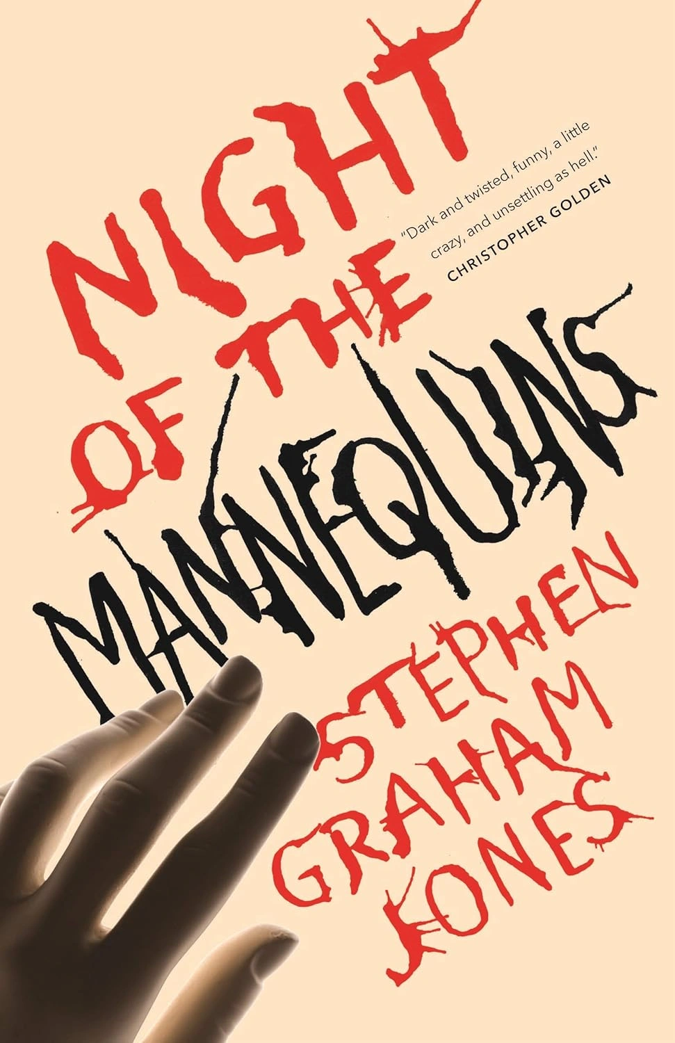 Night of the Mannequins by Stephen Graham Jones Night of the Mannequins by Stephen Graham Jones