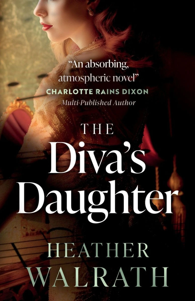 The Diva's Daughter by Heather Walrath The Diva's Daughter by Heather Walrath