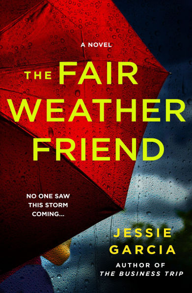 The Fair Weathered Friend by Jessie Garcia