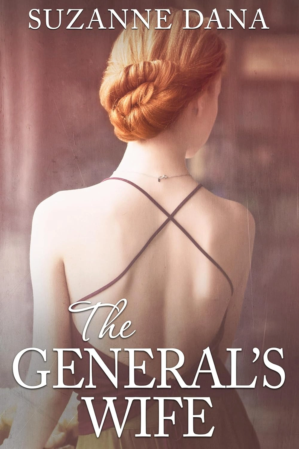 The General's Wife by Suzanne Dana The General's Wife by Suzanne Dana