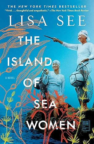 The Island of Sea Women by Lisa See The Island of Sea Women by Lisa See
