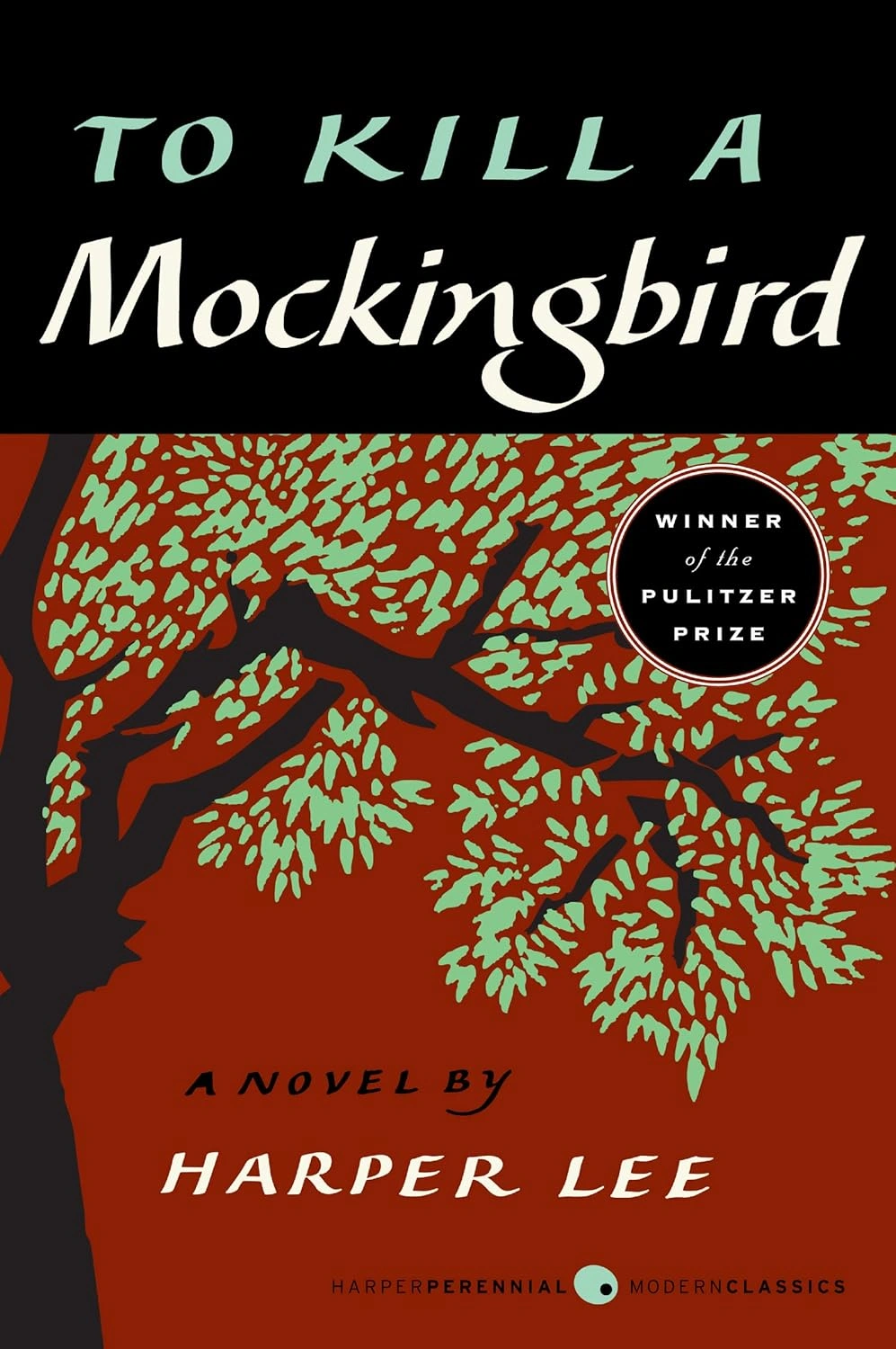 To Kill a Mockingbird by Harper Lee To Kill a Mockingbird by Harper Lee
