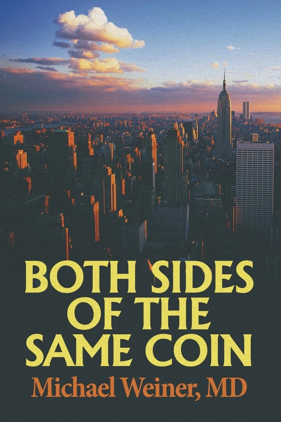 Both Sides of the Same Coin by Michael Weiner, MD Both Sides of the Same Coin by Michael Weiner, MD