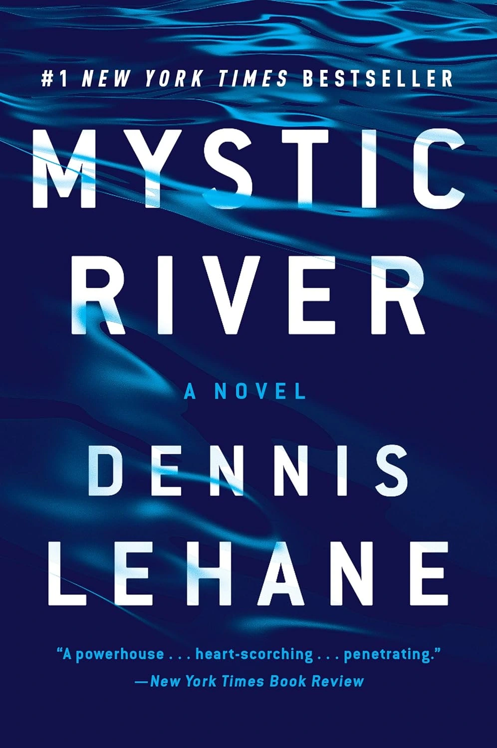 Mystic River by Dennis Lehane Mystic River by Dennis Lehane