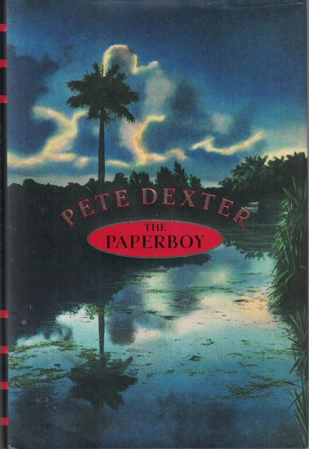 The Paperboy by Pete Dexter The Paperboy by Pete Dexter