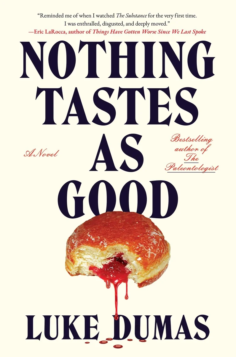 Nothing Tastes as Good by Luke Dumas