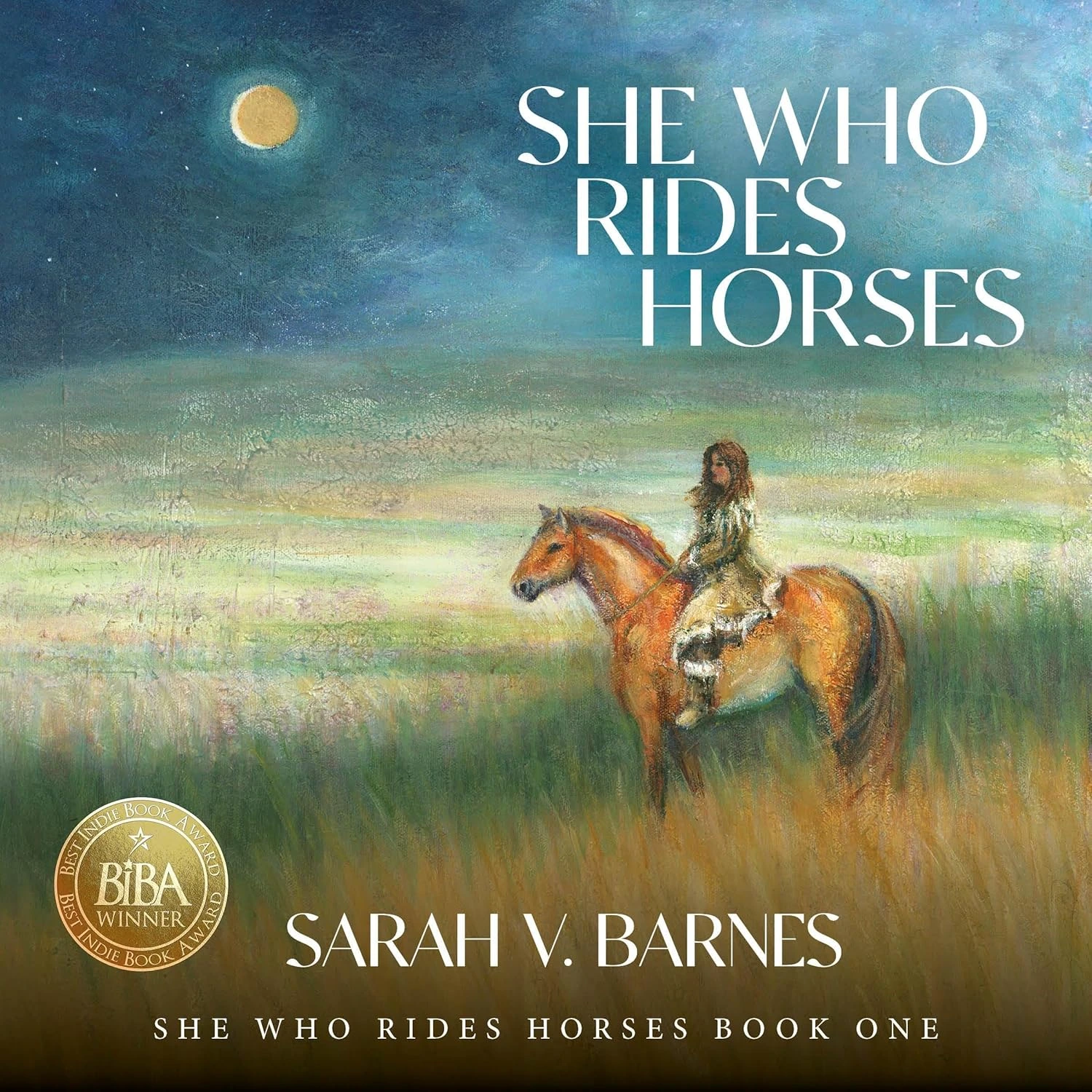 She Who Rides Horses, Book One: A Saga of the Ancient Steppe by Sarah V. Barnes