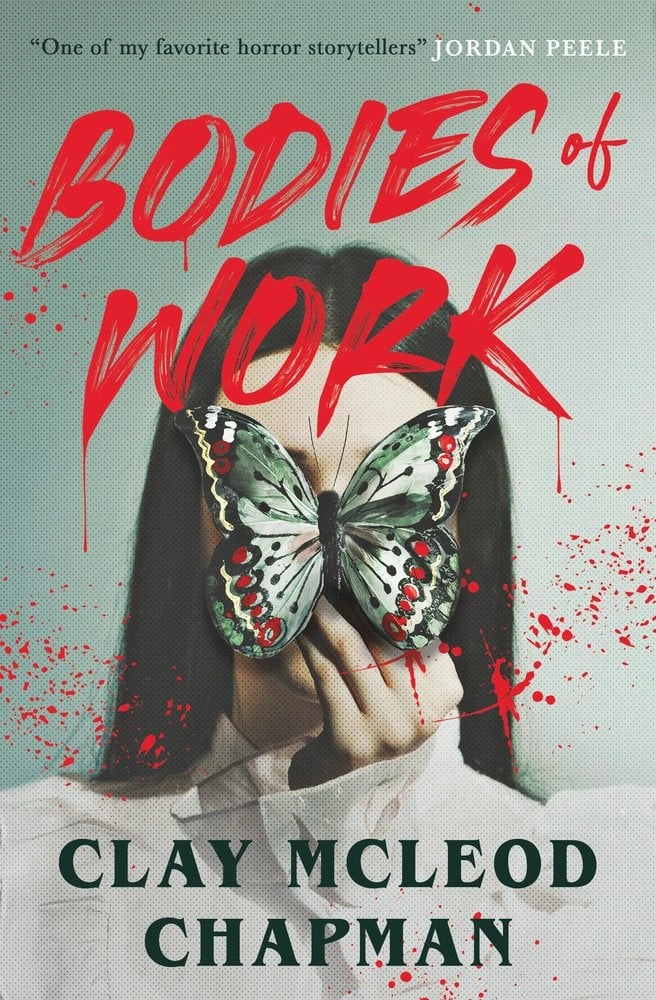 Bodies of Work by Clay McLeod Chapman 