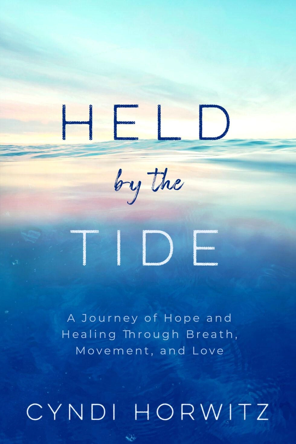 Held by the Tide by Cyndi Horowitz