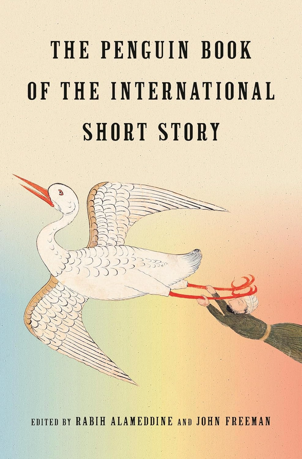 The Penguin Book of the International Short Story by Rabih Alameddine and John Freeman