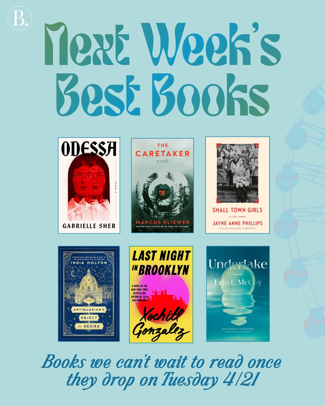 We're excited for these books pubbing on Tuesday: Odessa by Gabrielle Sher, The Caretaker by Marcus Kliewer, Small Town Girls by Jayne Anne Phillips, The Antiquarian's Object of Desire by India Holton, Last Night in Brooklyn by Xochitl Gonzalez, and Underlake by Erin L. McCoy.