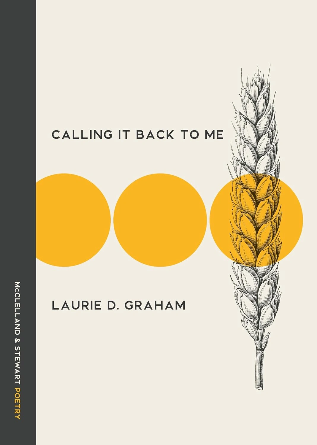Calling It Back to Me by Laurie D. Graham