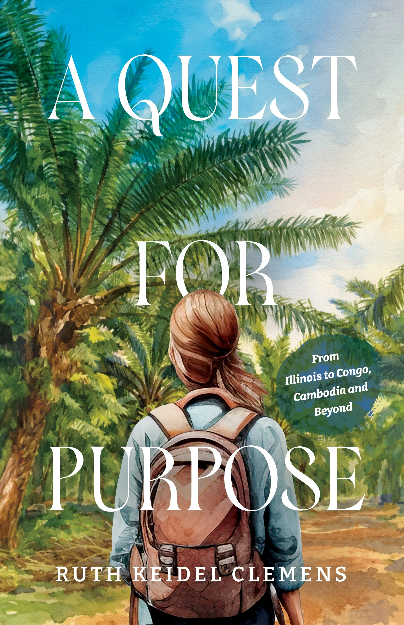 A Quest for Purpose by Ruth Keidel Clemens