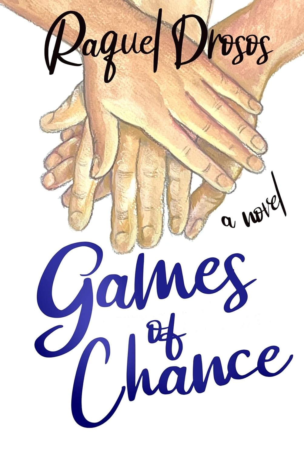 Games of Chance by Raquel Drosos