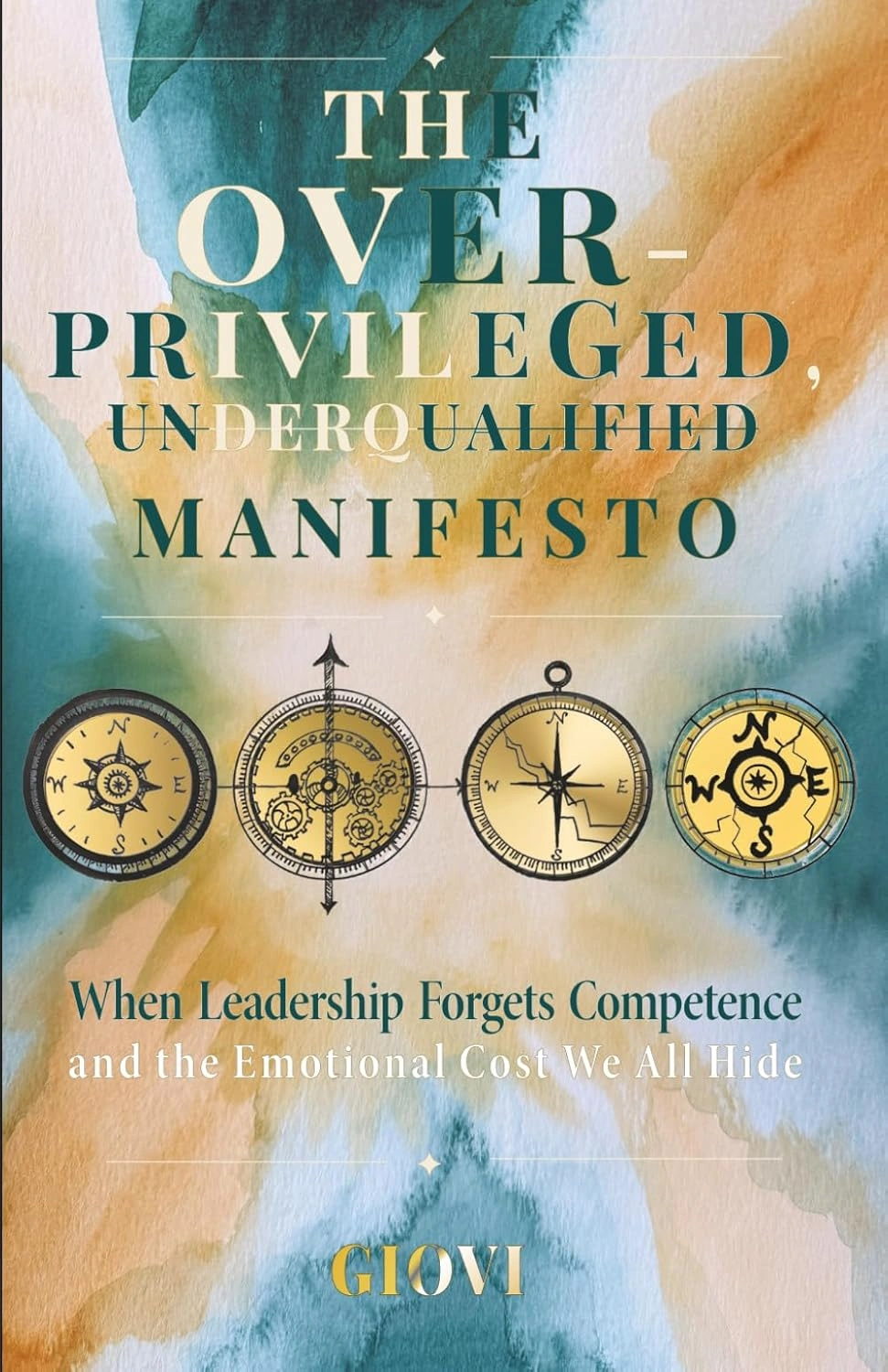 The Overprivileged, Underqualified Manifesto by Giovi The Overprivileged, Underqualified Manifesto by Giovi