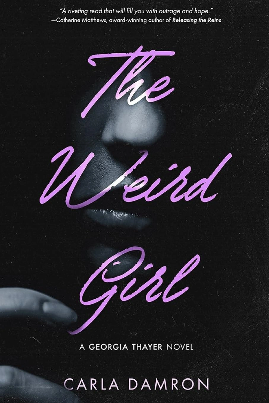 The Weird Girl by Carla Damron