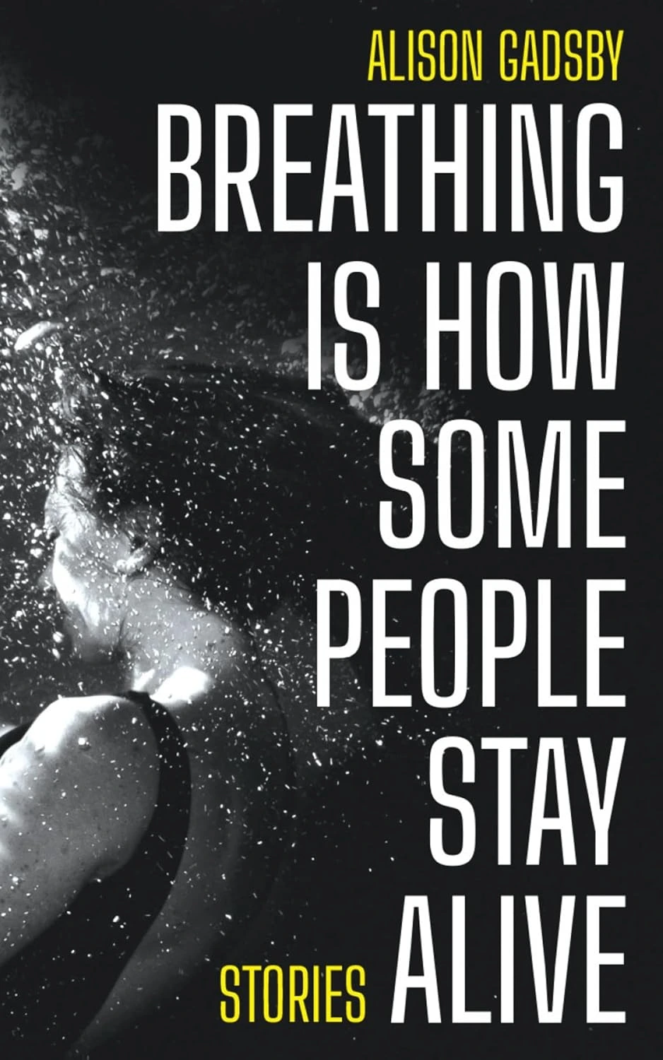 Breathing Is How Some People Stay Alive by Alison Gadsby