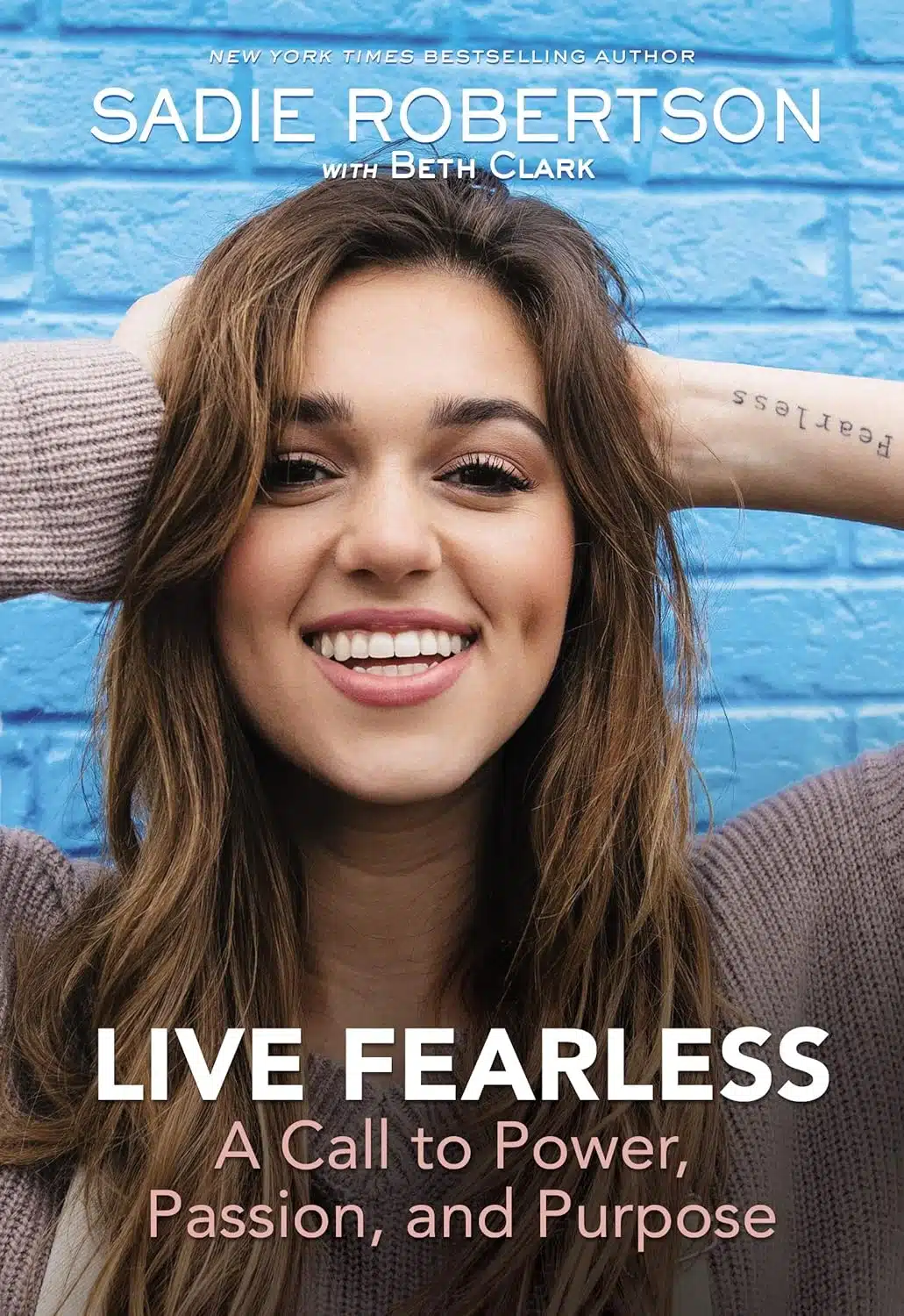 Live Fearless by Sadie Robertson Huff