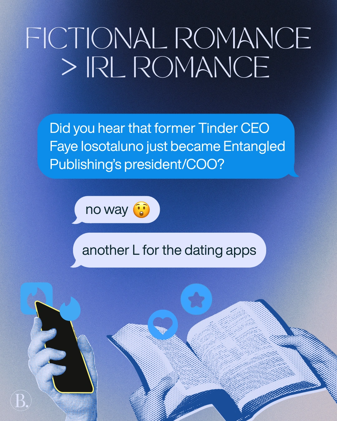 Fictional Romance > IRL Romance: Did you hear that former Tinder CEO Faye Iosotaluno just became Entangled Publishing's president/COO?