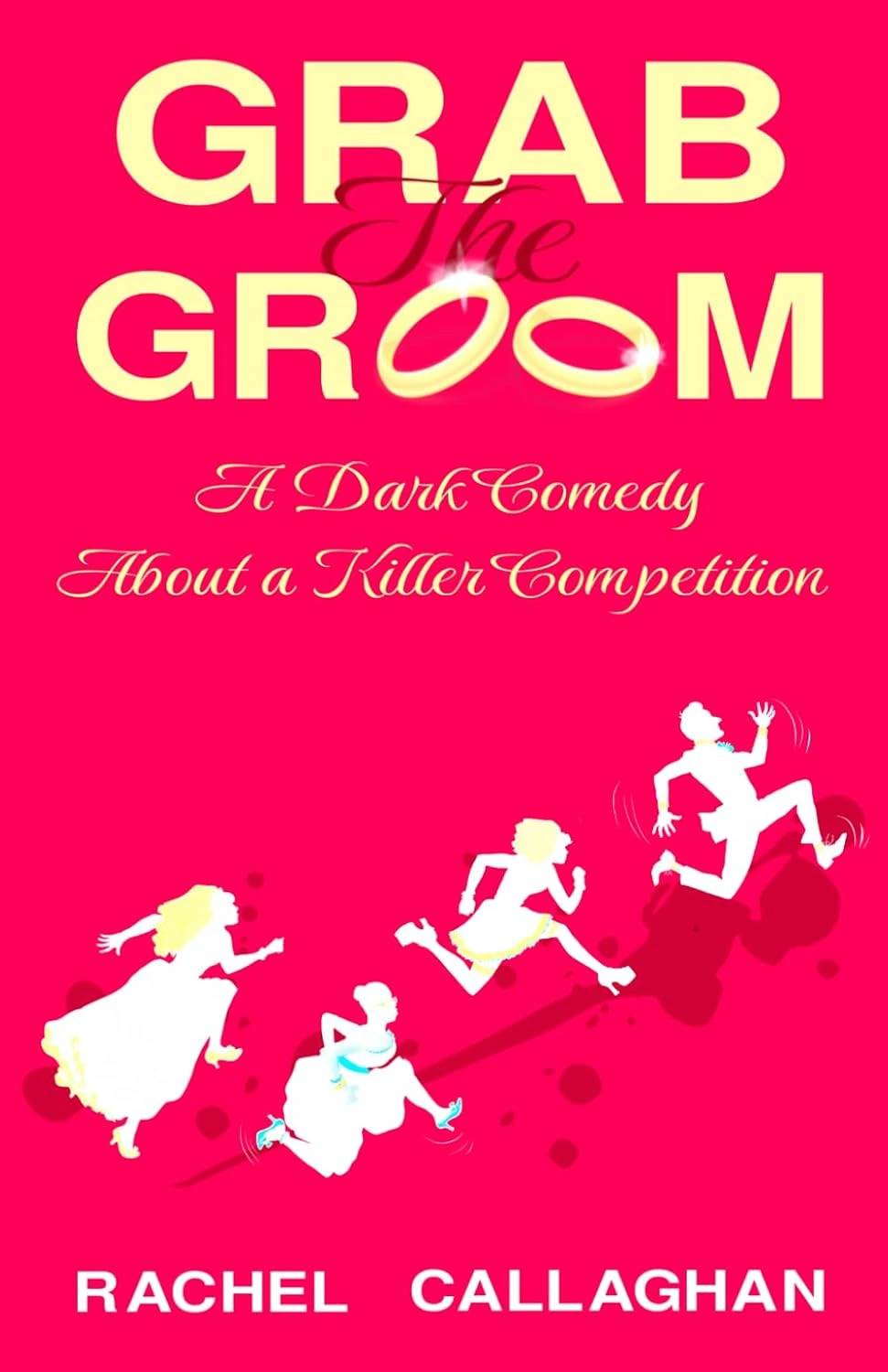 Grab the Groom by Rachel Callaghan