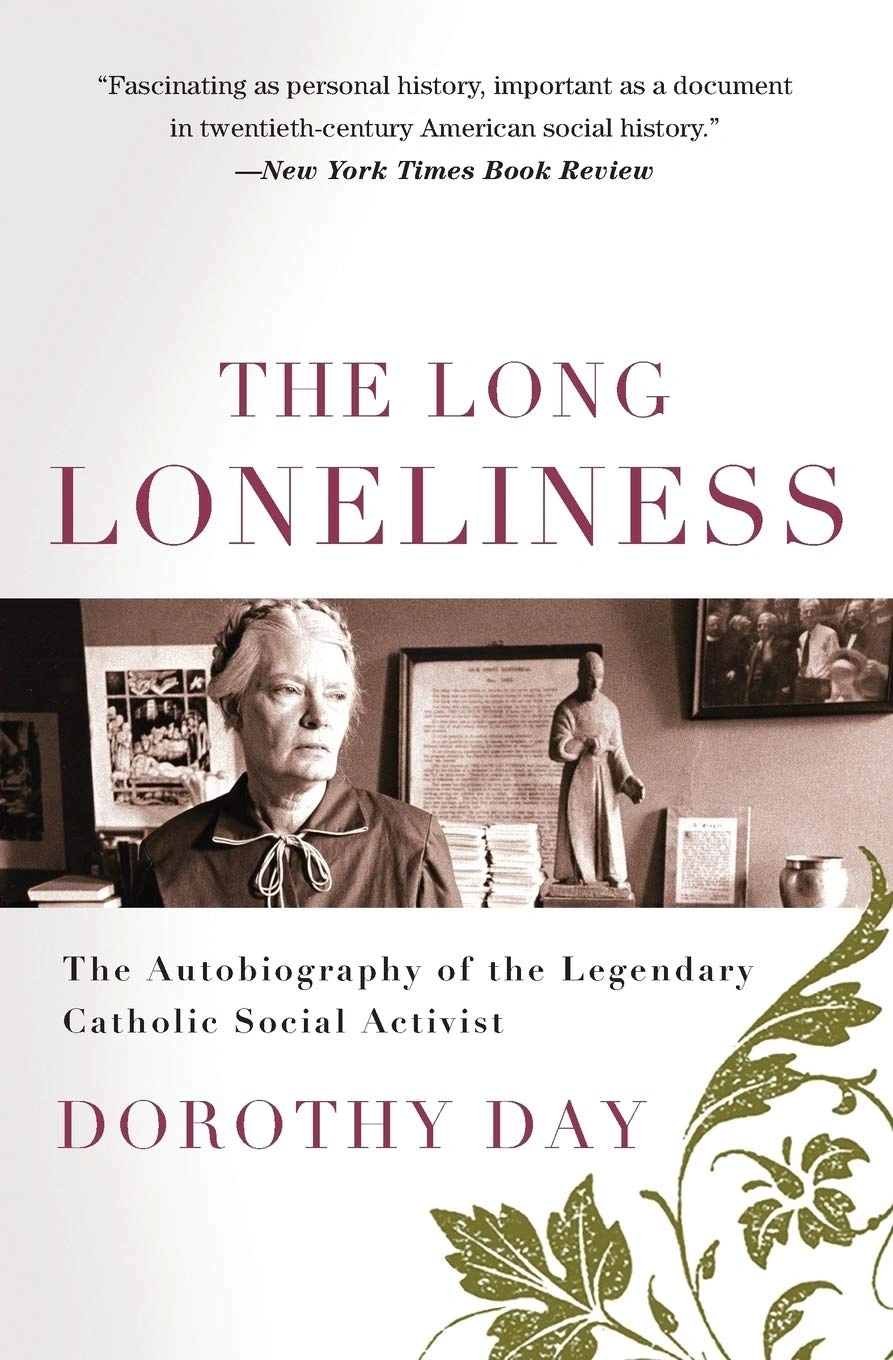 The Long Loneliness by Dorothy Day
