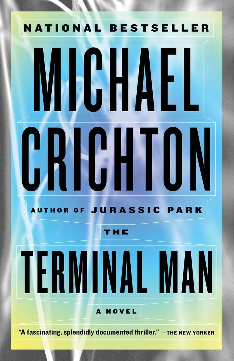 The Terminal Man by Michael Crichton 