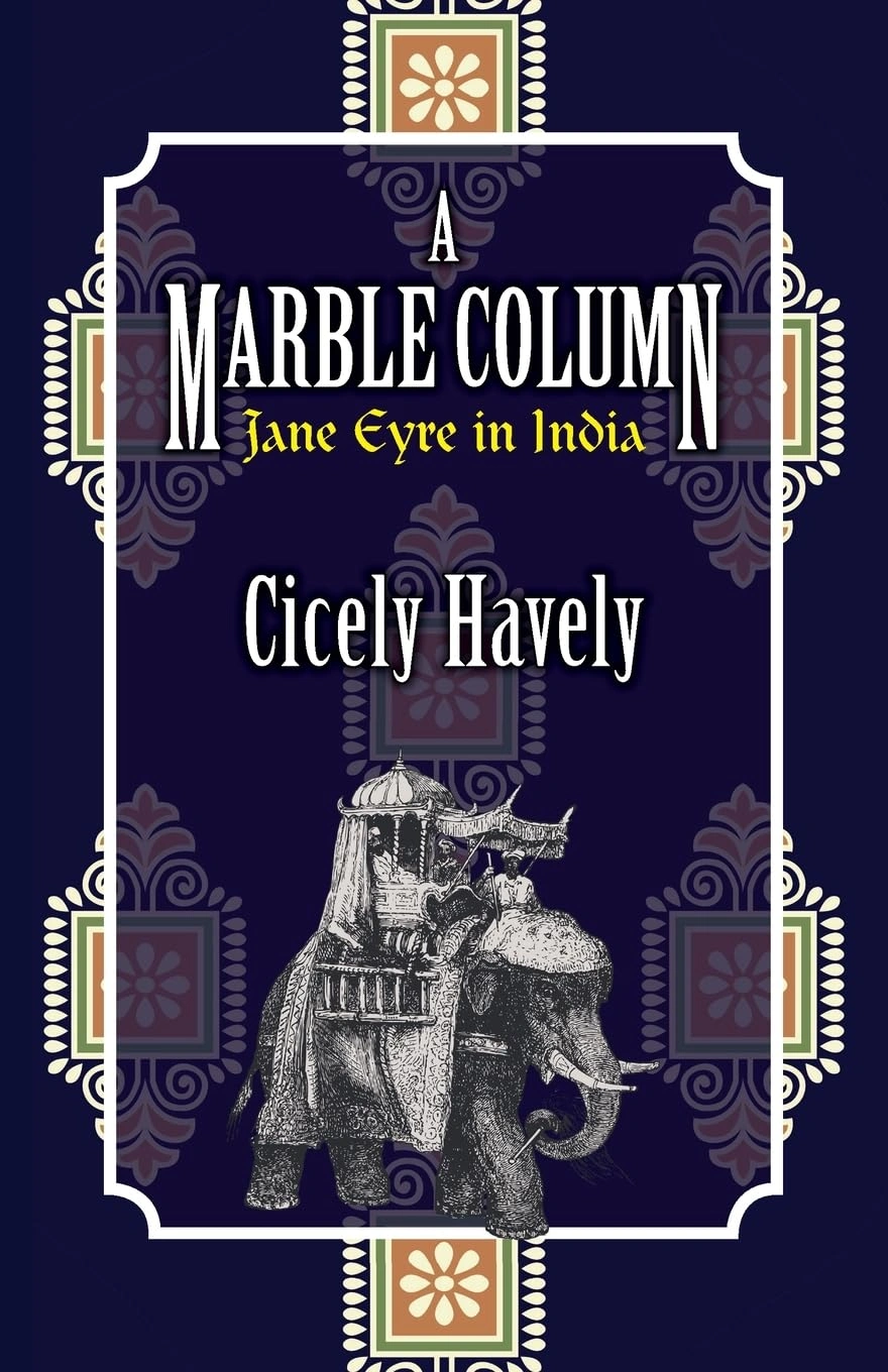A Marble Column: Jane Eyre in India by Cicely Havely