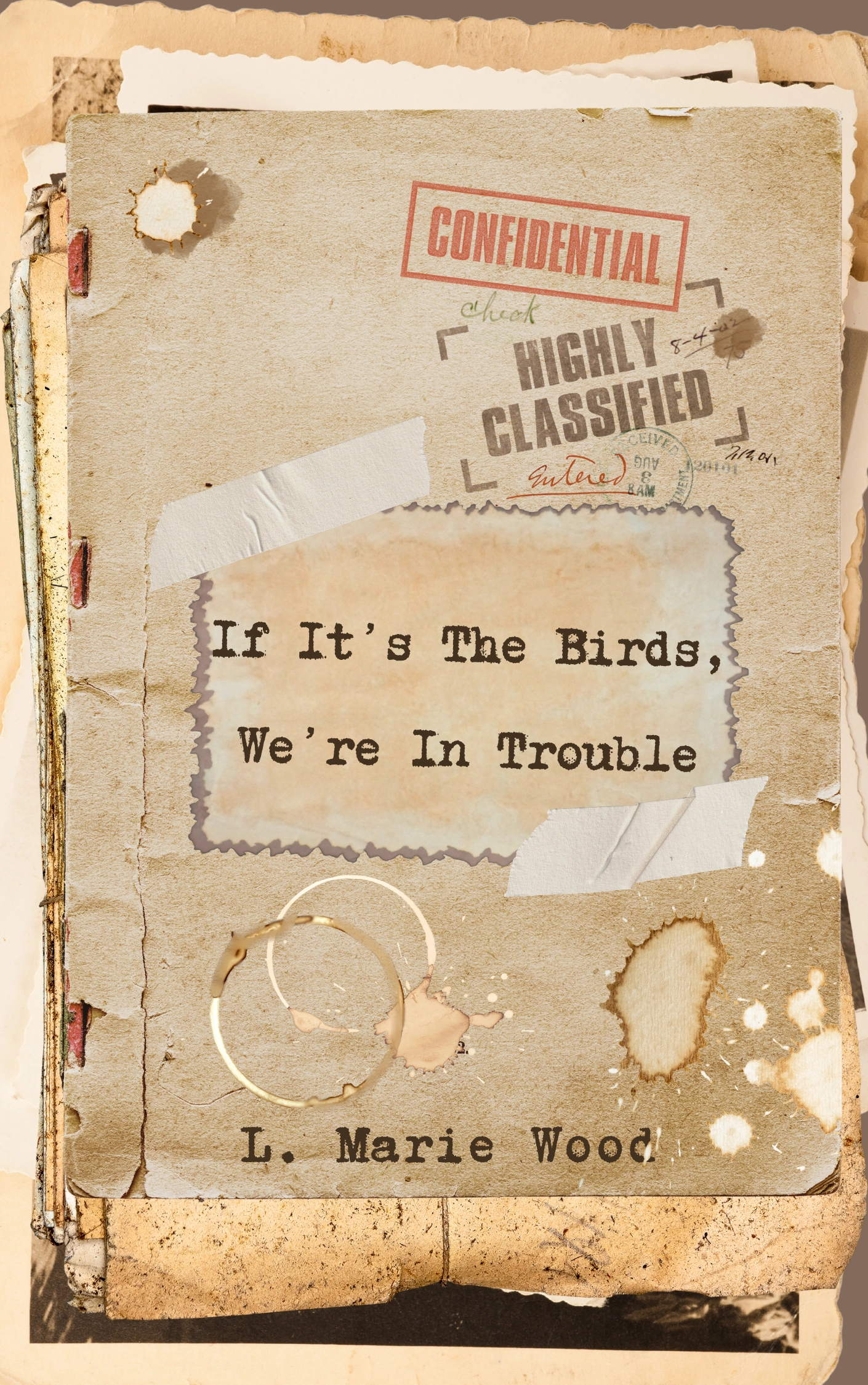 If It’s the Birds, We’re in Trouble by L. Marie Wood