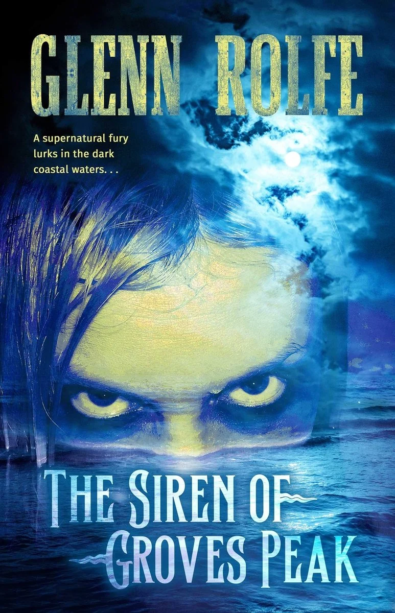 The Siren of Groves Peak by Glenn Rolfe