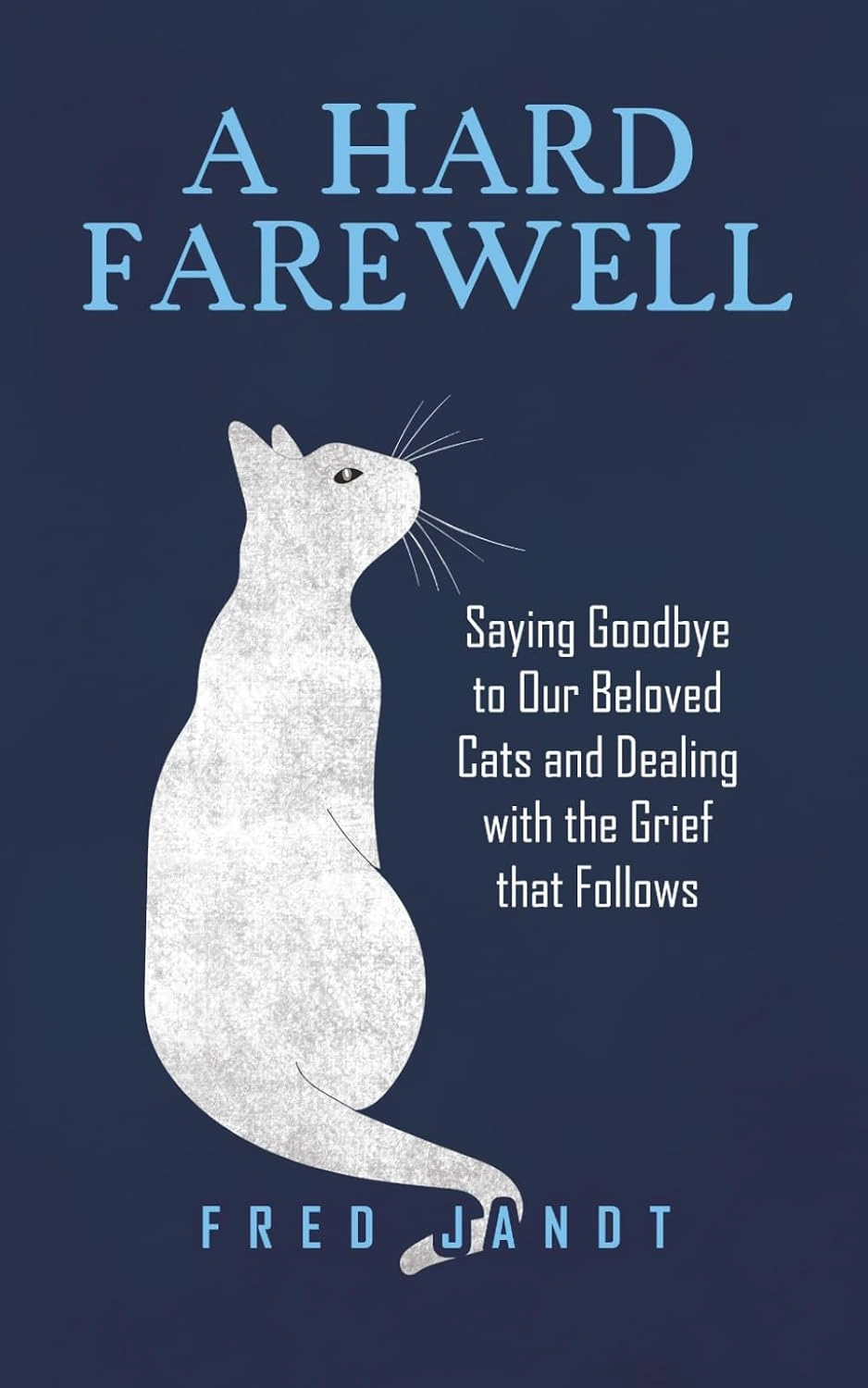 A Hard Farewell by Fred Jandt A Hard Farewell by Fred Jandt