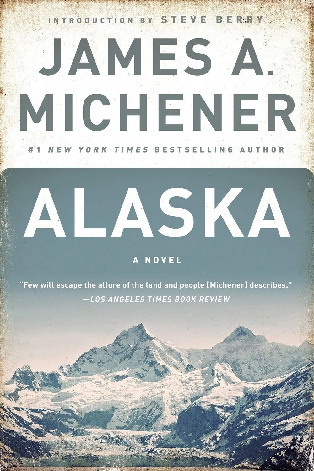 Alaska: A Novel by James A. Michener Alaska: A Novel by James A. Michener