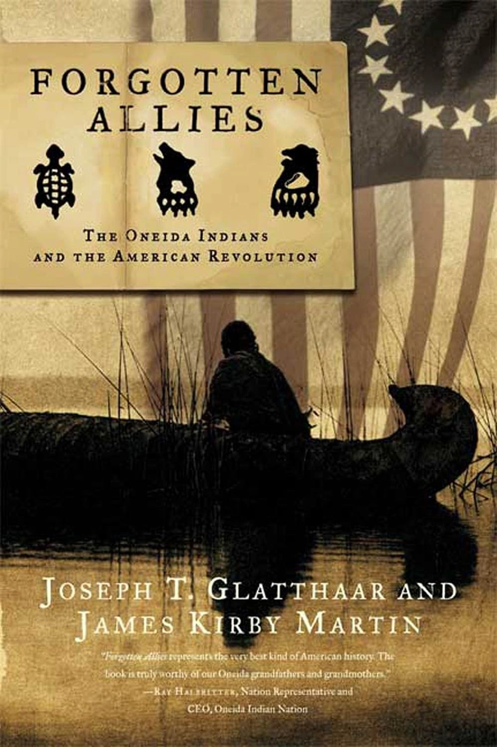 Forgotten Allies: The Oneida Indians and the American Revolution by Joseph T. Glatthaar 