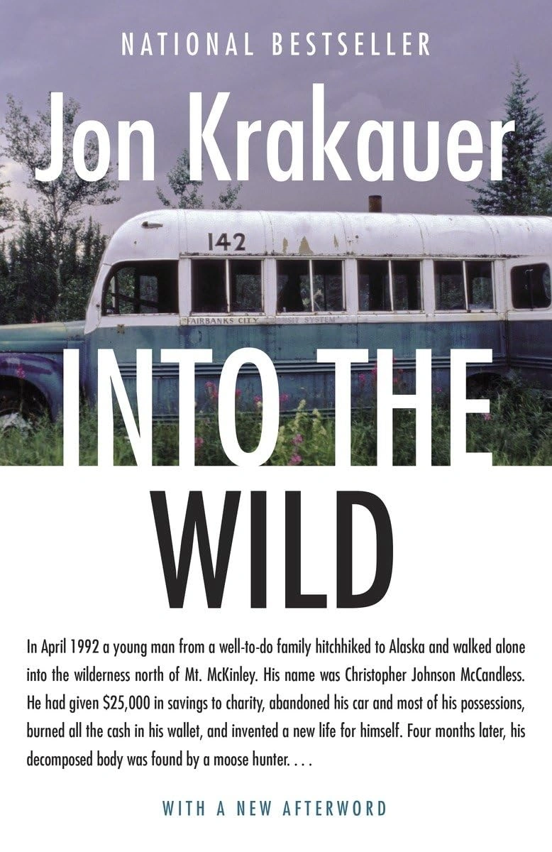 Into The Wild by Jon Krakauer Into The Wild by Jon Krakauer