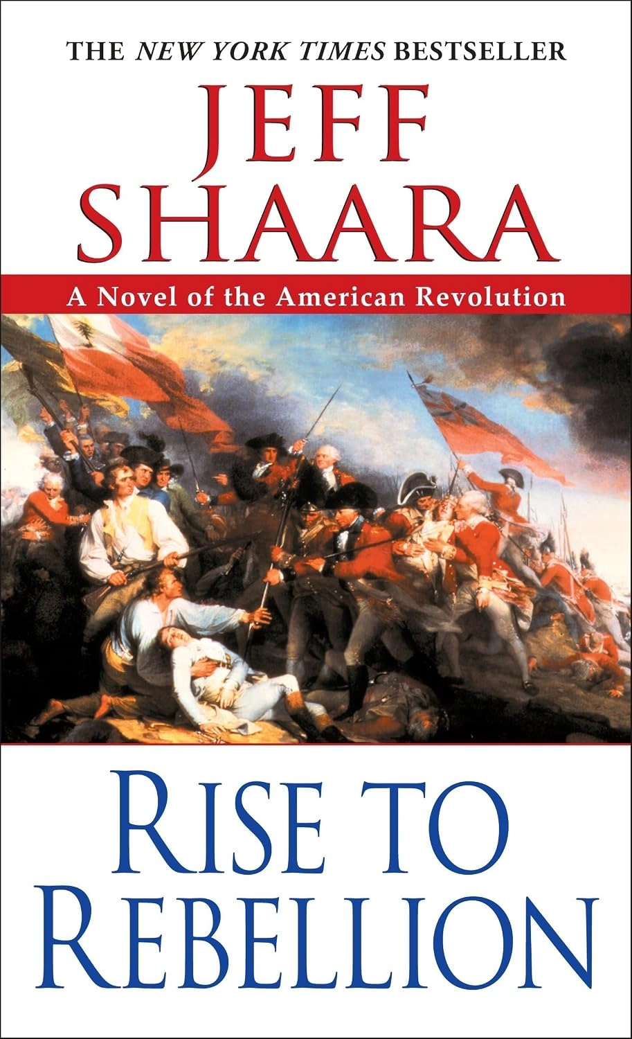 Rise to Rebellion by Jeff Shaara 