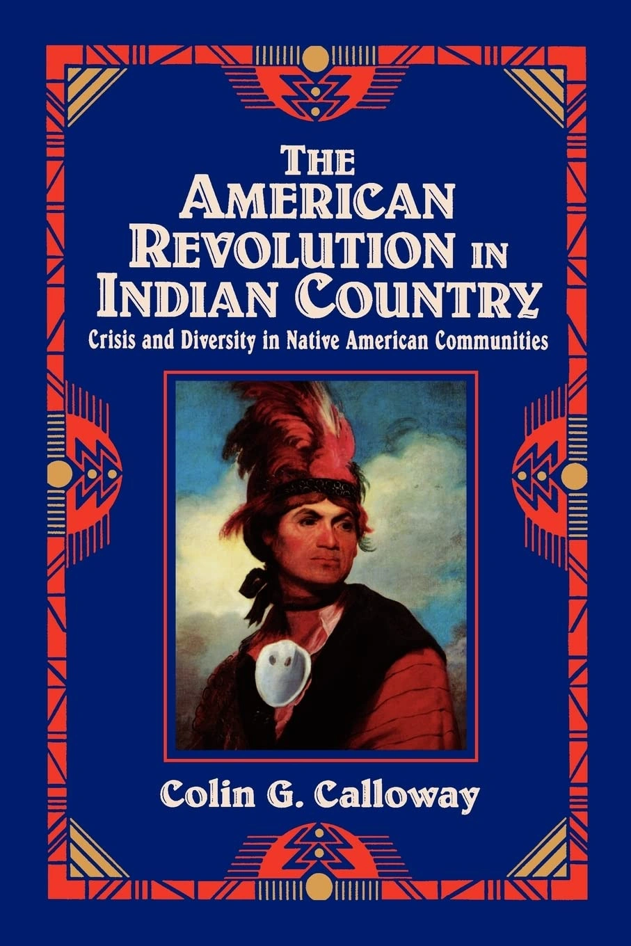 The American Revolution in Indian Country by Colin G. Calloway 