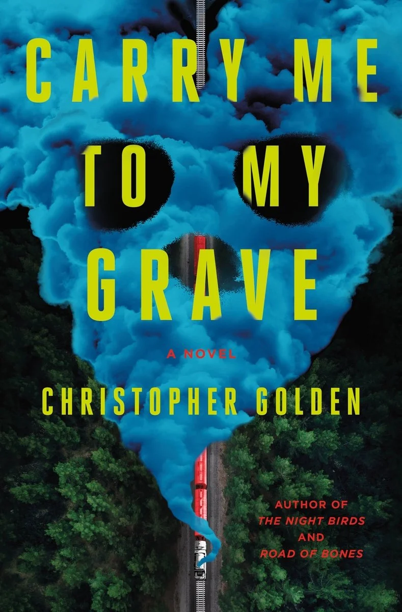 Carry Me to My Grave by Christopher Golden Carry Me to My Grave by Christopher Golden