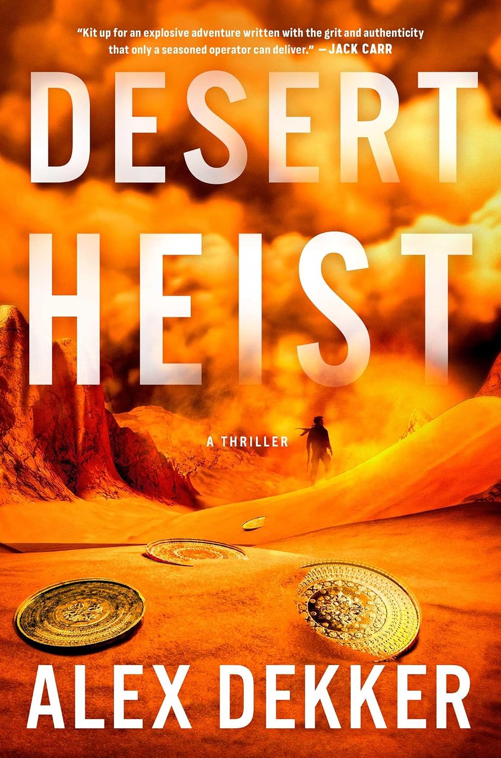 Desert Heist by Alex Dekker Desert Heist by Alex Dekker