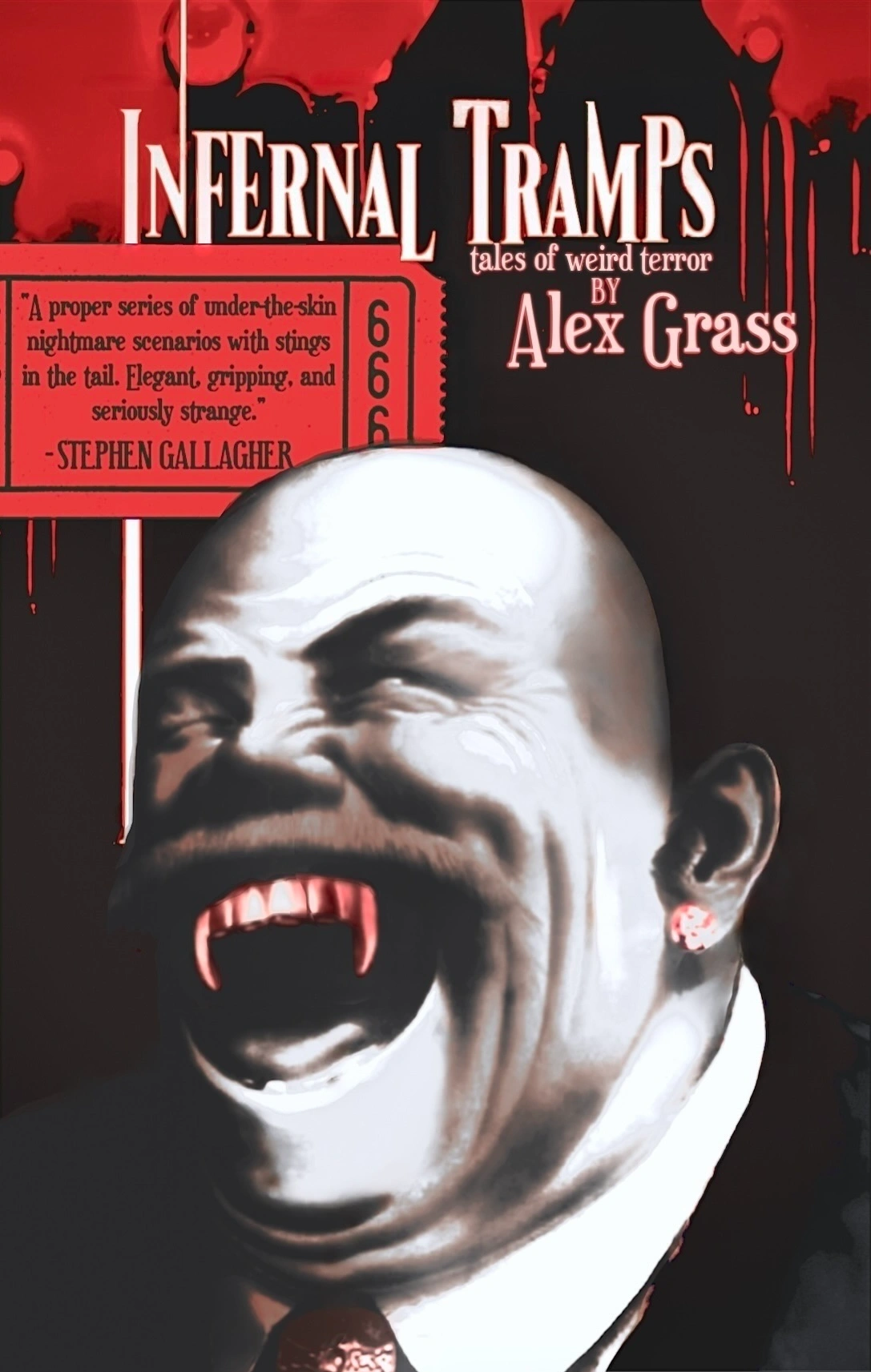 Infernal Tramps: Tales of Weird Terror by Alex Grass