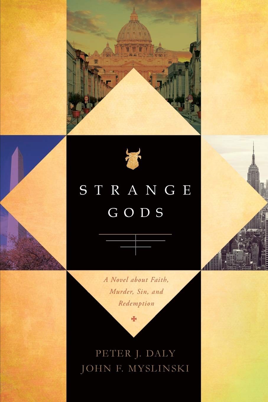 Strange Gods: A Novel About Faith, Murder, Sin and Redemption by Peter J. Daly and John F. Myslinski