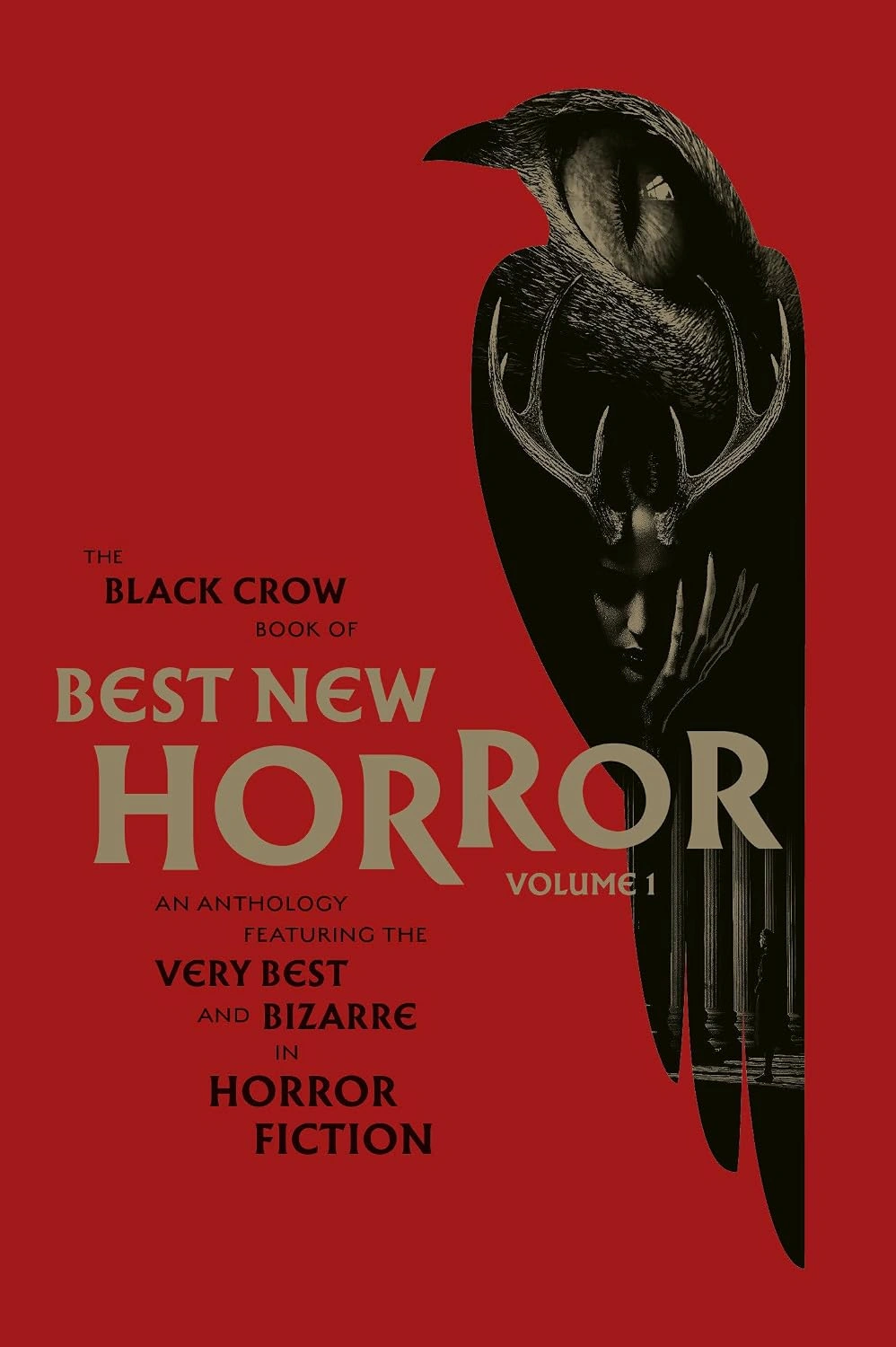 The Black Crow Book of Best New Horror, Volume 1 by Matt Holland and Jamie-Lee Nardone, editors
