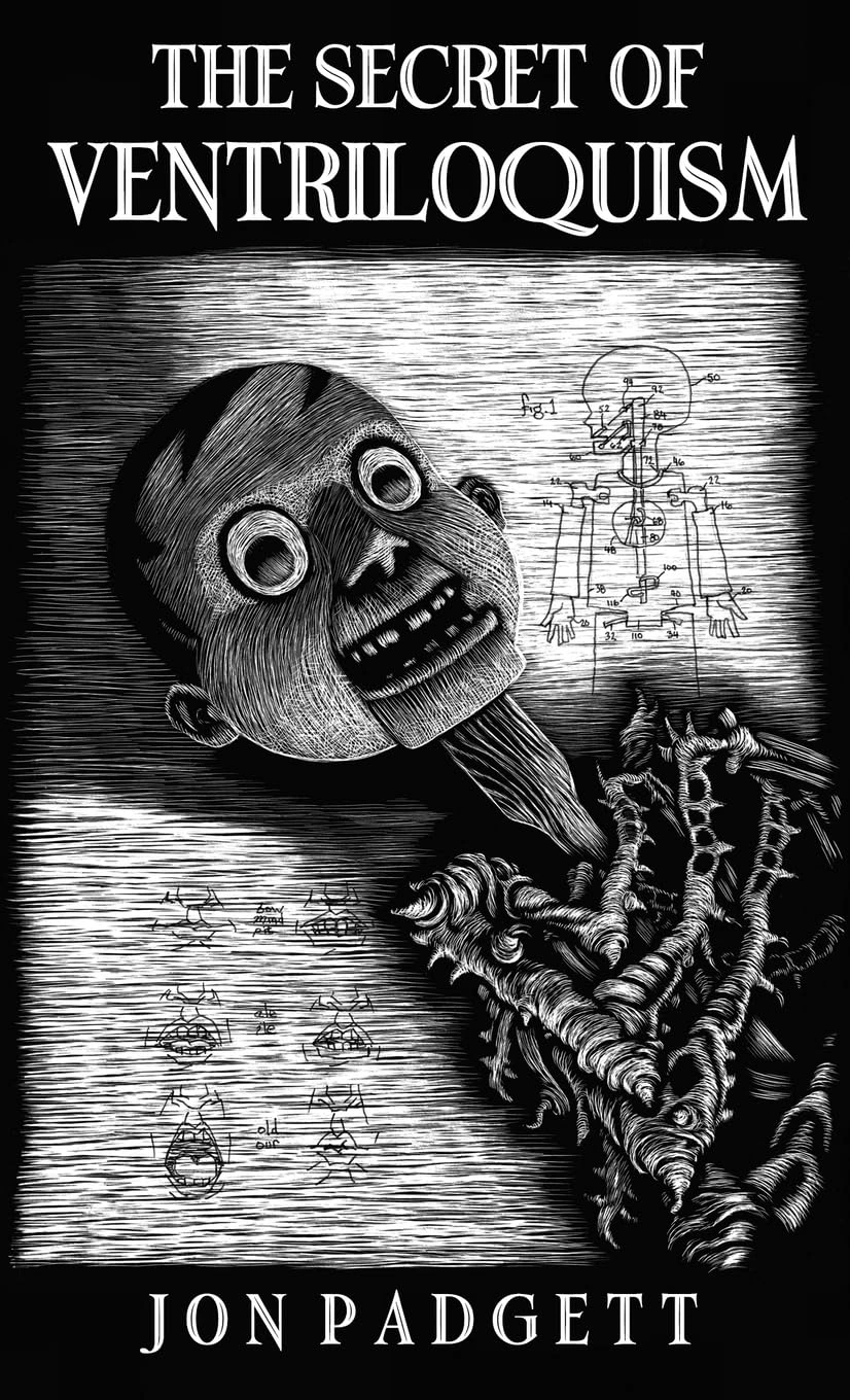 The Secret of Ventriloquism by Jon Padgett