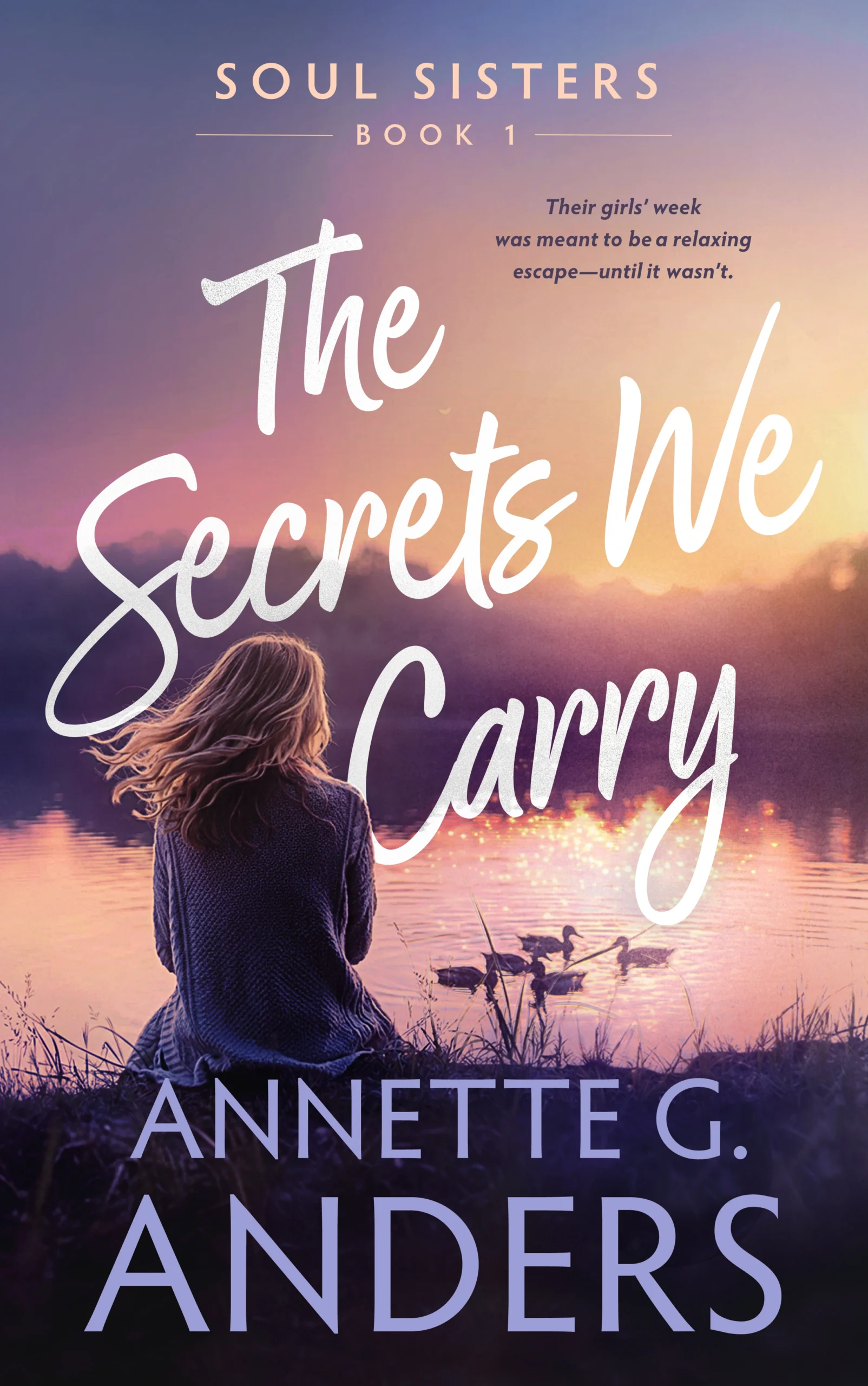 The Secrets We Carry by Annette G. Anders
