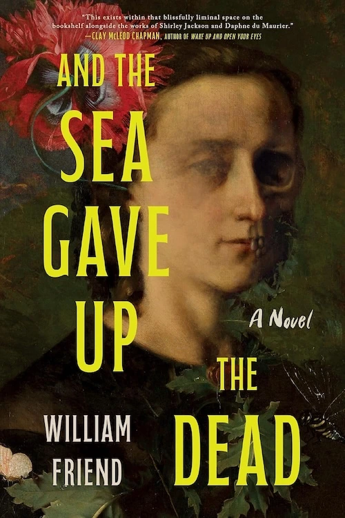 And the Sea Gave Up the Dead by William Friend