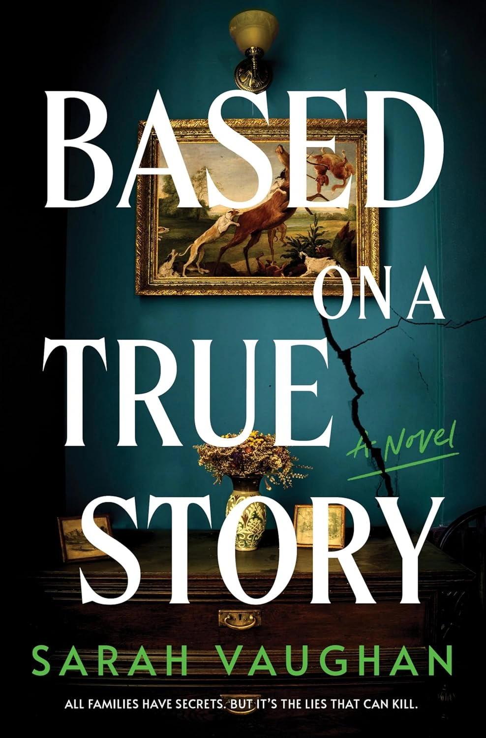 Based on a True Story by Sarah Vaughan Based on a True Story by Sarah Vaughan