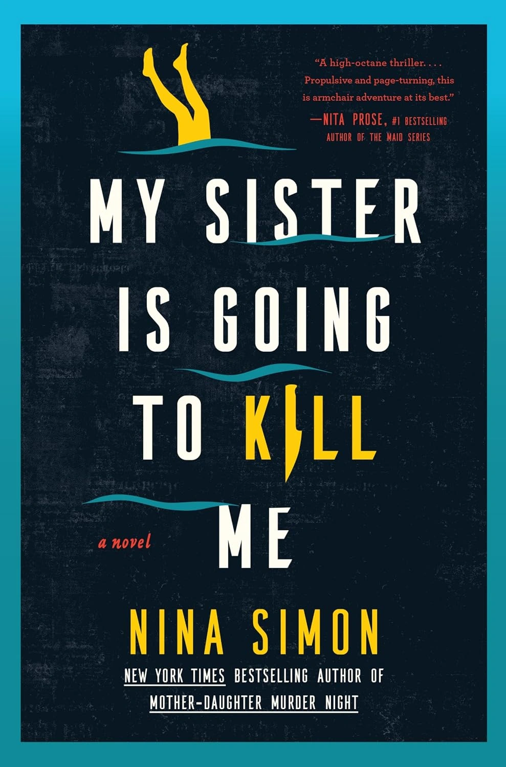 My Sister Is Going to Kill Me by Nina Simon
