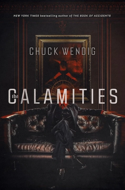 The Calamities by Chuck Wendig 
