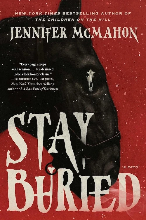 Stay Buried by Jennifer McMahon